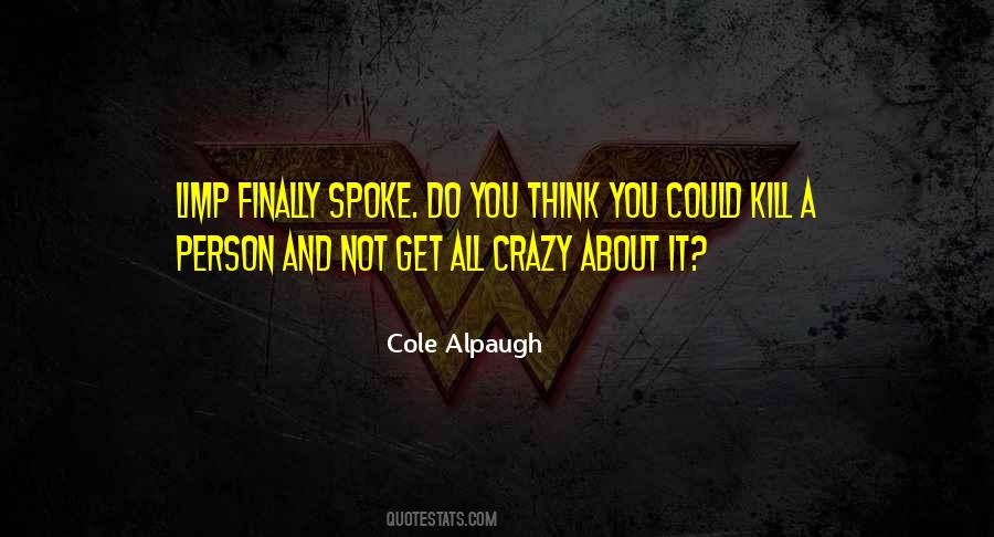 Cole Alpaugh Quotes #1512527