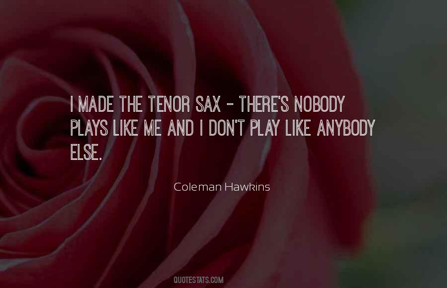 Coleman Hawkins Quotes #488833