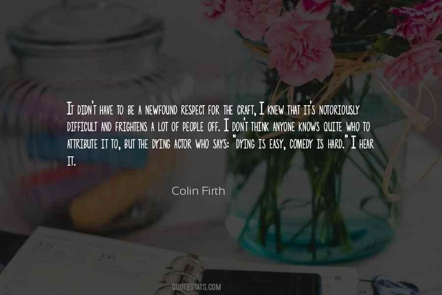 Colin Firth Quotes #1779263