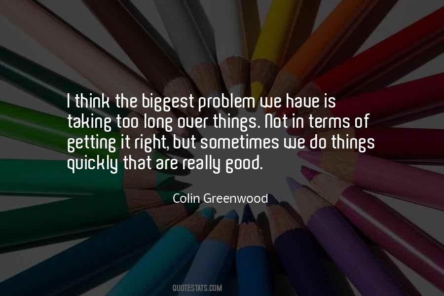 Colin Greenwood Quotes #1564133