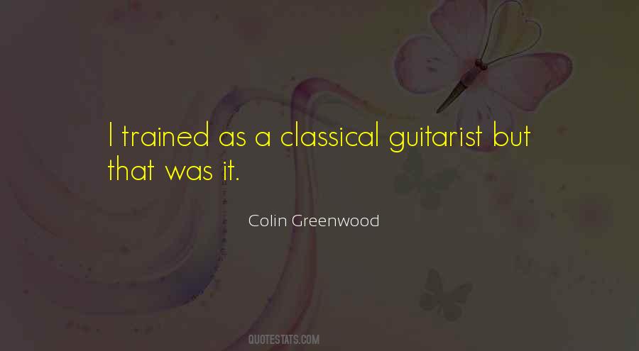 Colin Greenwood Quotes #1762000