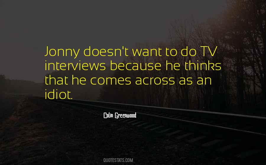 Colin Greenwood Quotes #385574