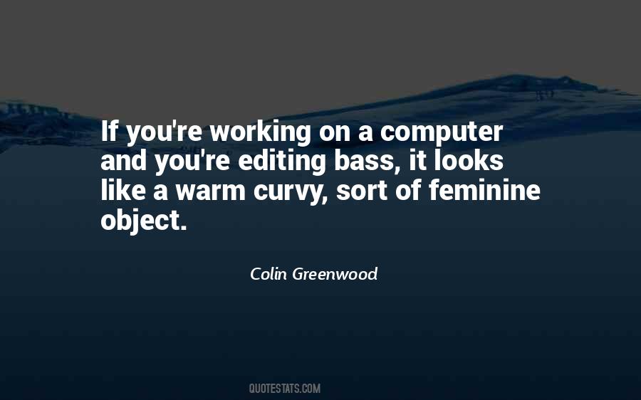 Colin Greenwood Quotes #753667