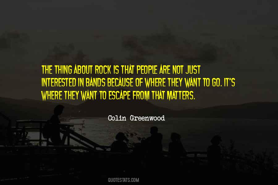 Colin Greenwood Quotes #839258