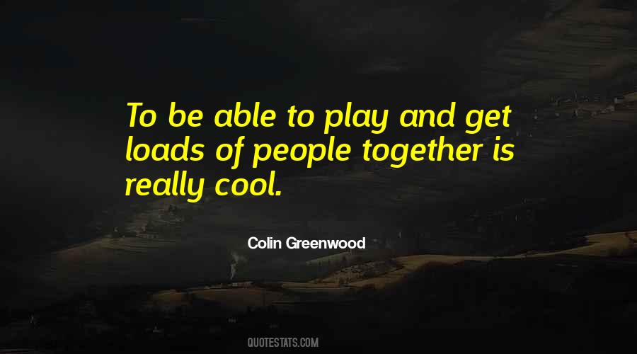 Colin Greenwood Quotes #910046