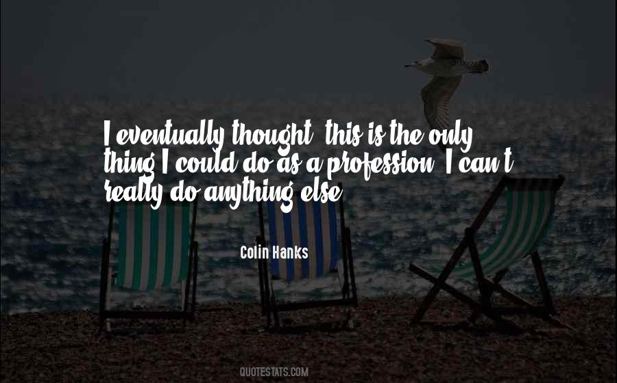 Colin Hanks Quotes #1282487