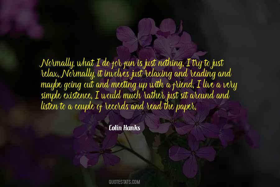 Colin Hanks Quotes #1303788