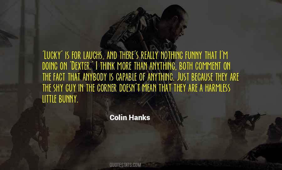 Colin Hanks Quotes #1390474