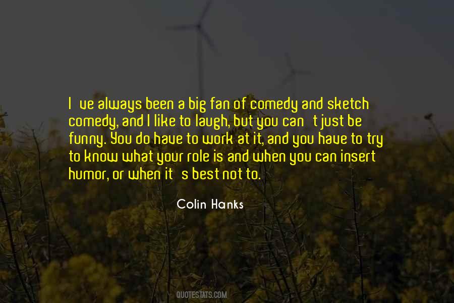 Colin Hanks Quotes #1775418