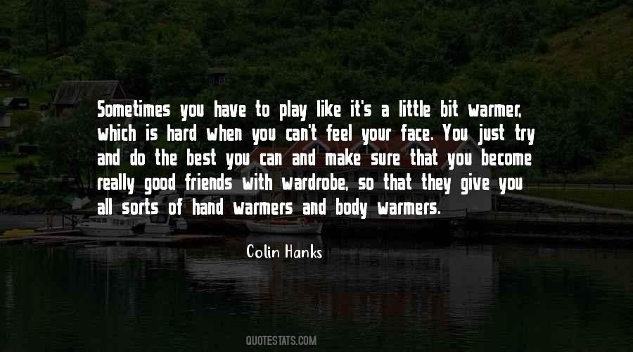 Colin Hanks Quotes #1876095