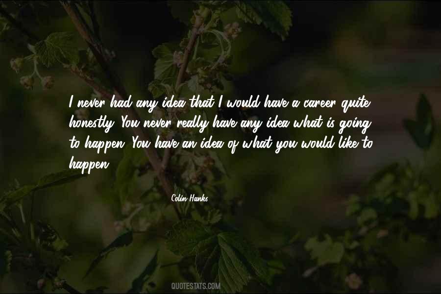 Colin Hanks Quotes #196373