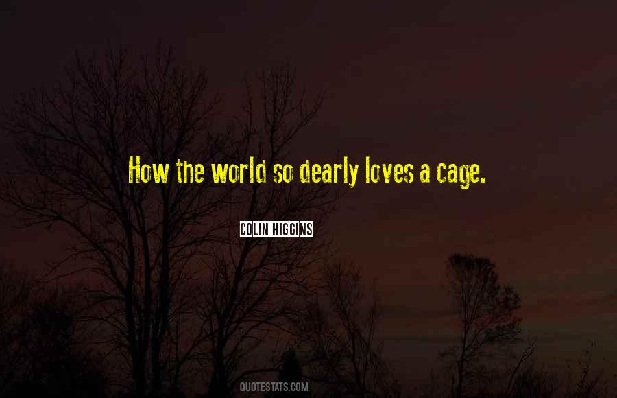 Colin Higgins Quotes #1876731