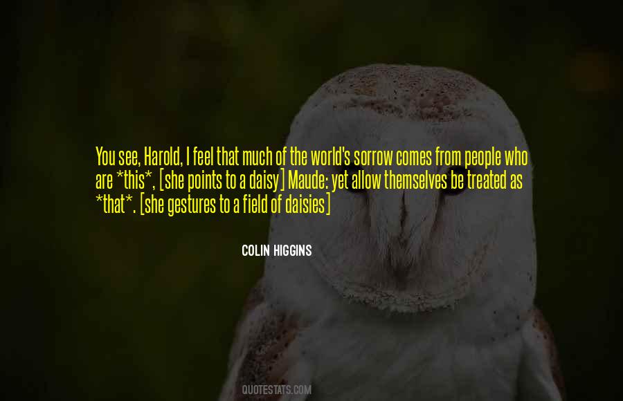 Colin Higgins Quotes #218785