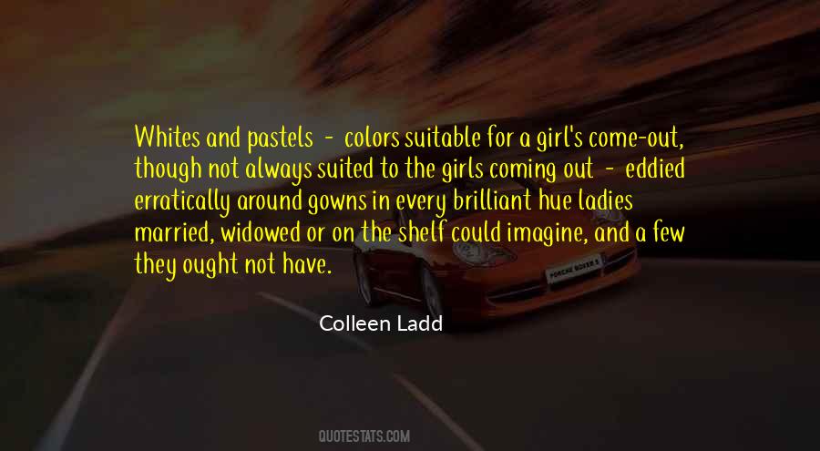 Colleen Ladd Quotes #1285739