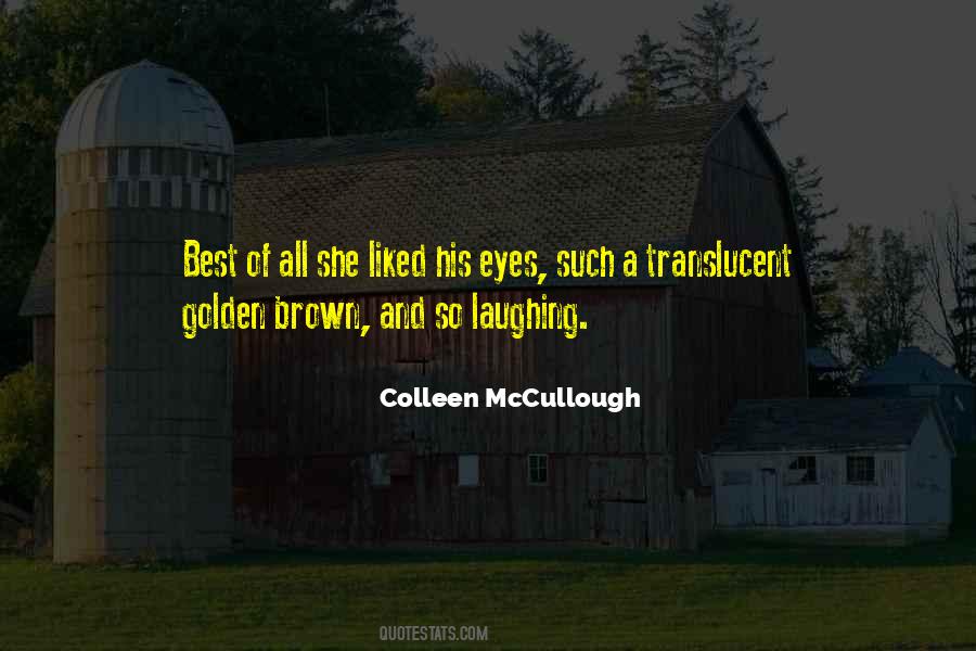 Colleen McCullough Quotes #1100829