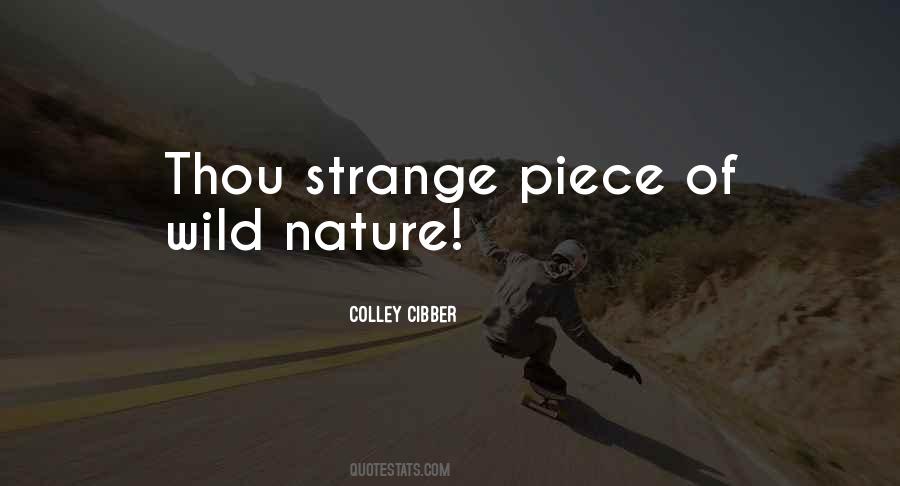 Colley Cibber Quotes #1050795