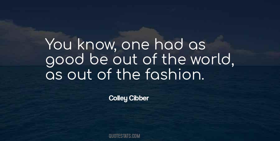 Colley Cibber Quotes #498151