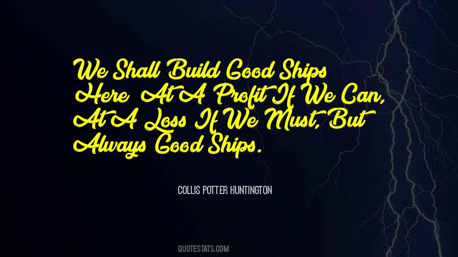 Collis Potter Huntington Quotes #1651864