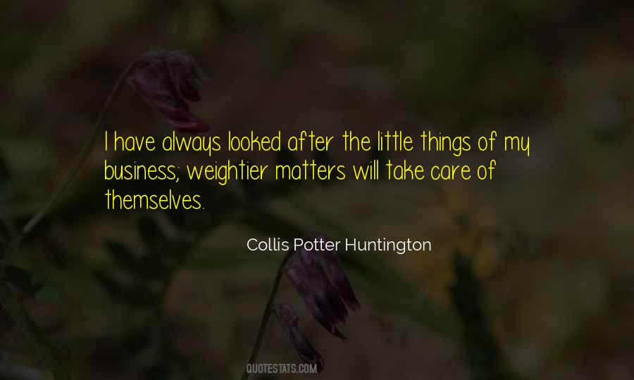 Collis Potter Huntington Quotes #769432