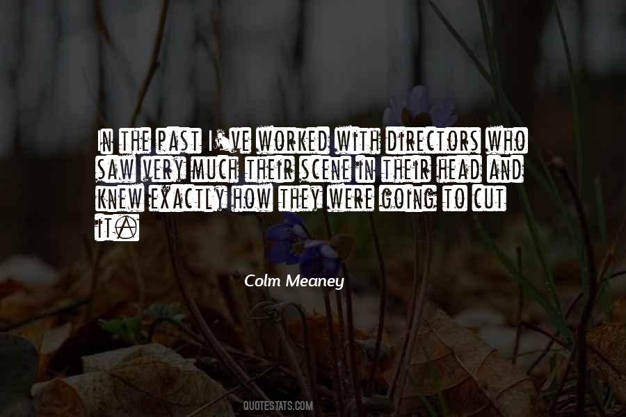 Colm Meaney Quotes #1360229