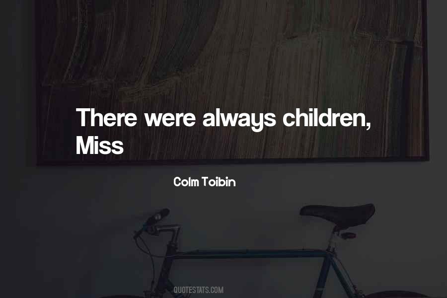 Colm Toibin Quotes #1800275