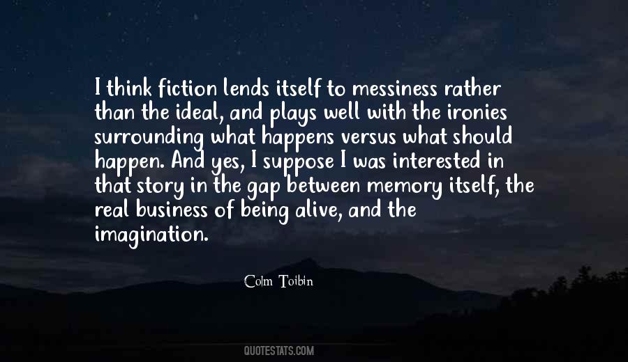 Colm Toibin Quotes #671215