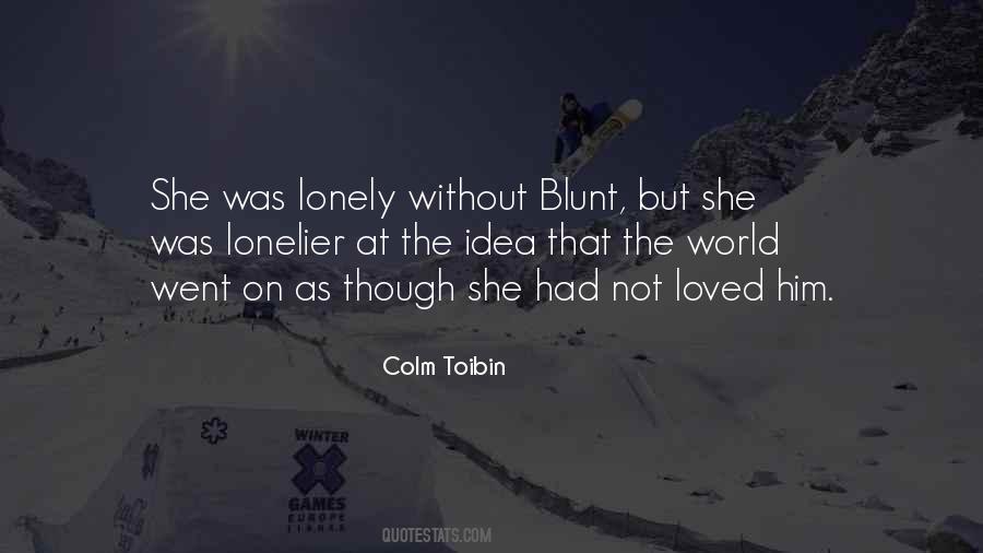 Colm Toibin Quotes #758459