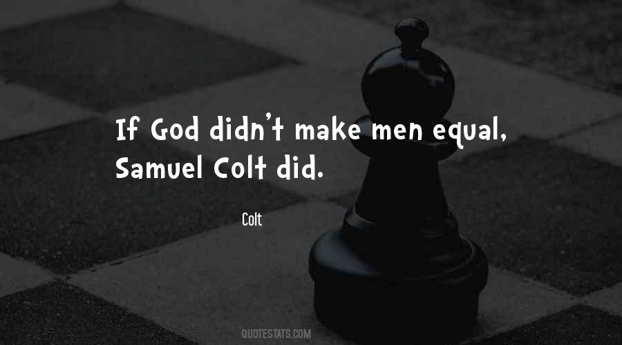 Colt Quotes #1728144 Colt Quotes #1728144