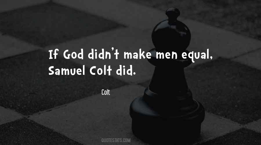 Colt Quotes #1728144