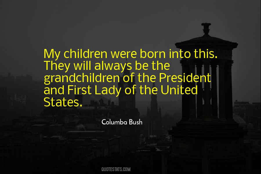 Columba Bush Quotes #1541262