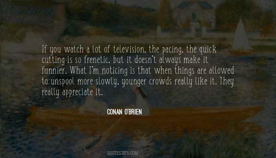 Conan O'Brien Quotes #1049683