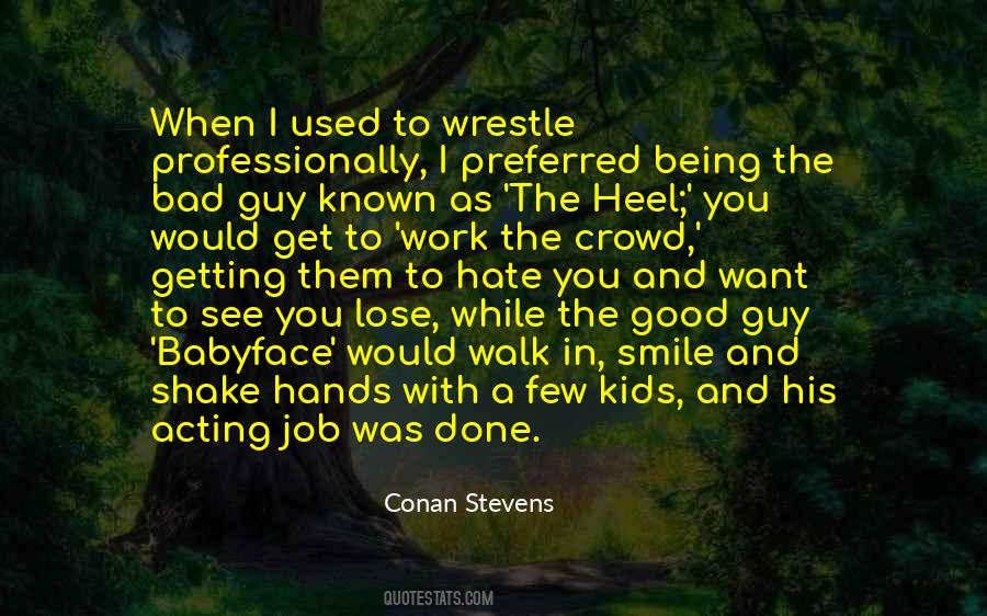 Conan Stevens Quotes #1718717