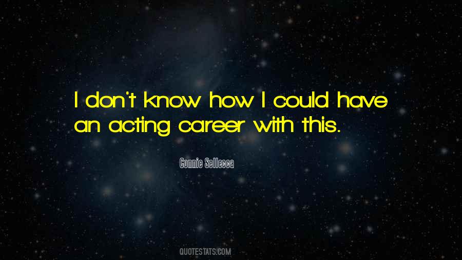 Connie Sellecca Quotes #1224261