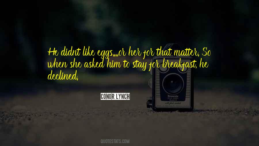 Conor Lynch Quotes #690681 Conor Lynch Quotes #690681