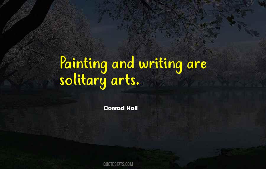 Conrad Hall Quotes #1315999