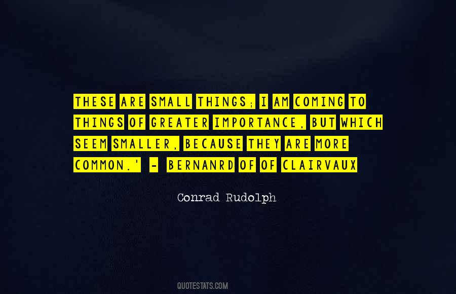 Conrad Rudolph Quotes #1438090