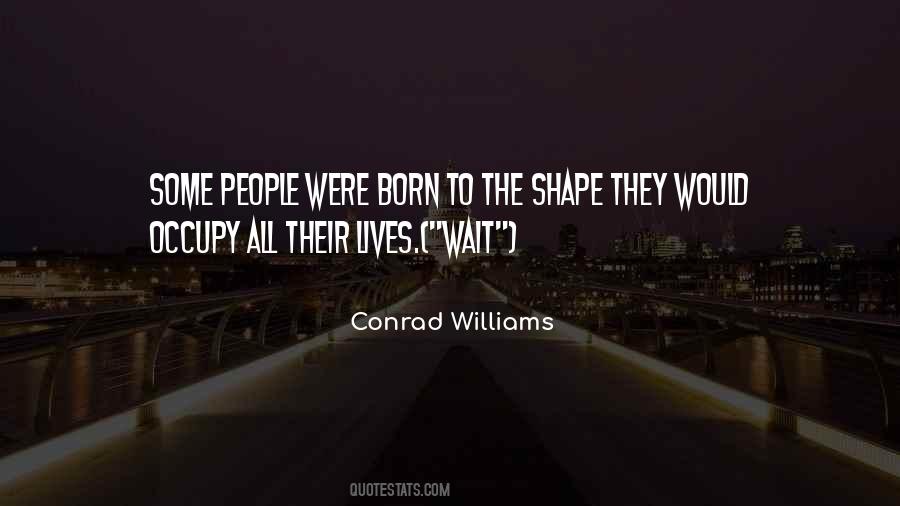 Conrad Williams Quotes #1514453