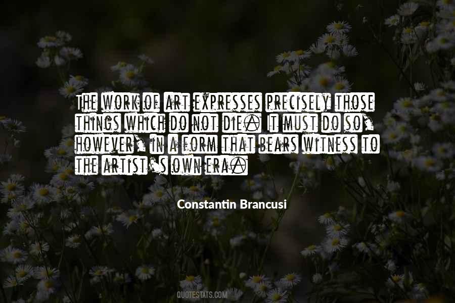 Constantin Brancusi Quotes #1027840