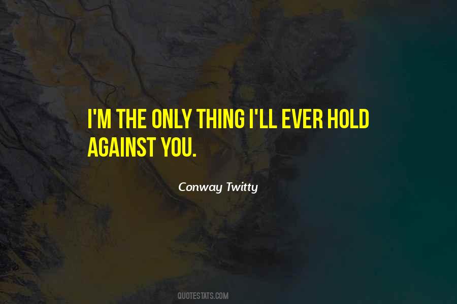 Conway Twitty Quotes #1097187