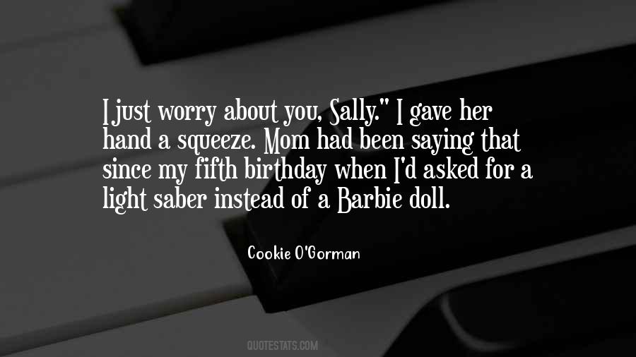 Cookie O'Gorman Quotes #1692674