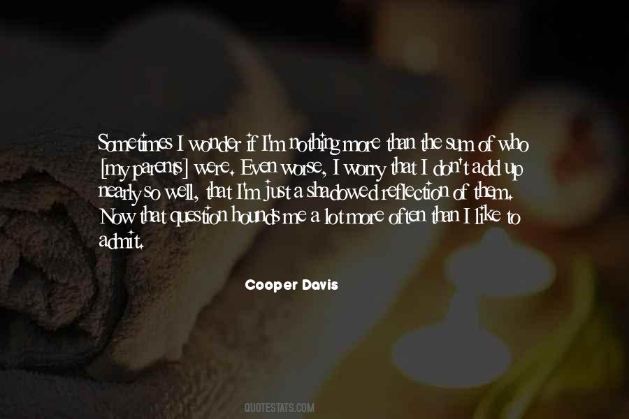 Cooper Davis Quotes #1122765