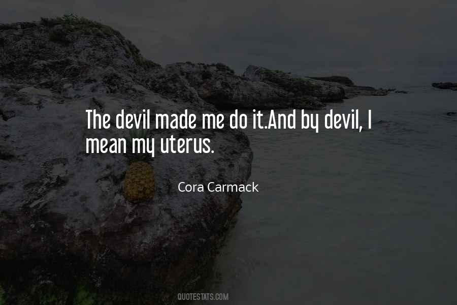 Cora Carmack Quotes #1533955