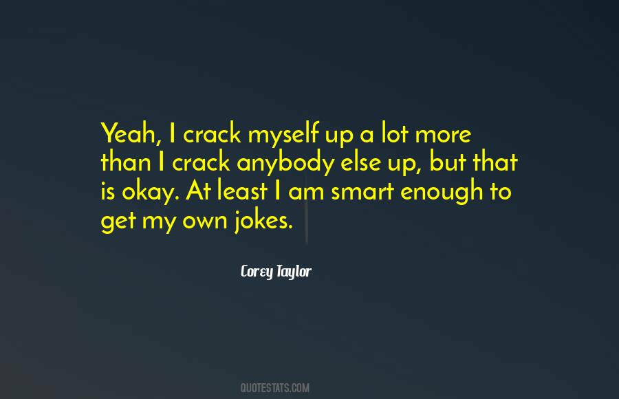 Corey Taylor Quotes #1748637