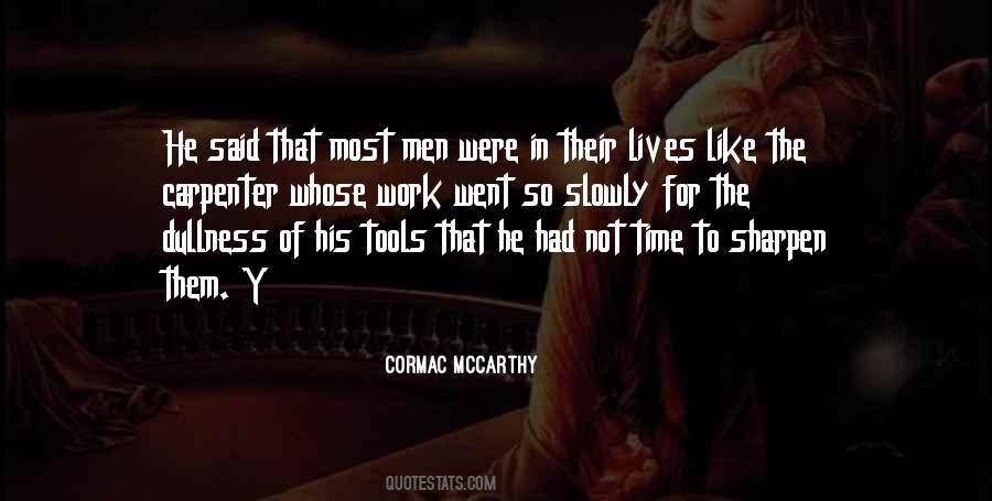 Cormac McCarthy Quotes #1341307