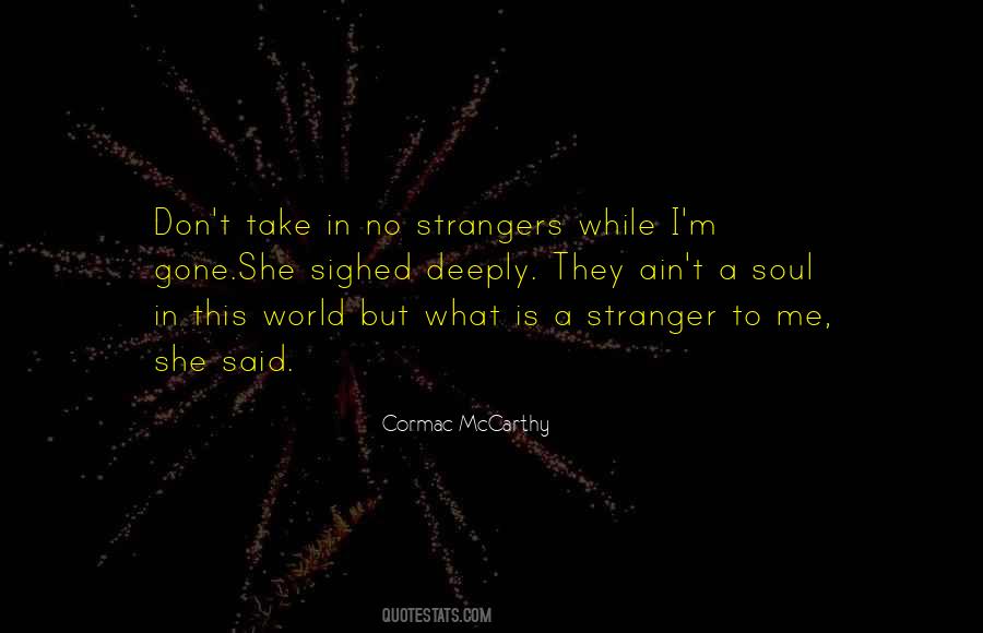 Cormac McCarthy Quotes #413106