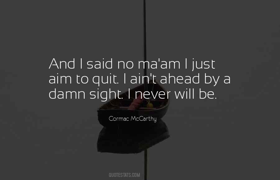 Cormac McCarthy Quotes #482395