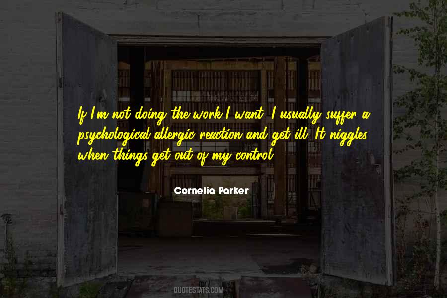 Cornelia Parker Quotes #164904