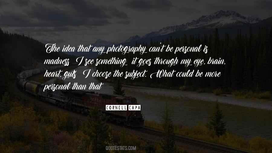 Cornell Capa Quotes #310323