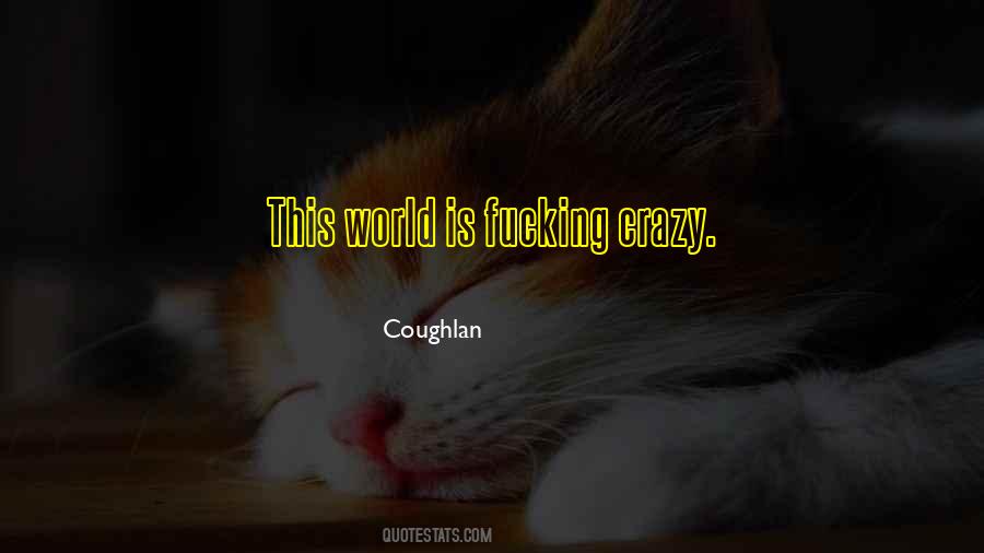 Coughlan Quotes #174669 Coughlan Quotes #174669