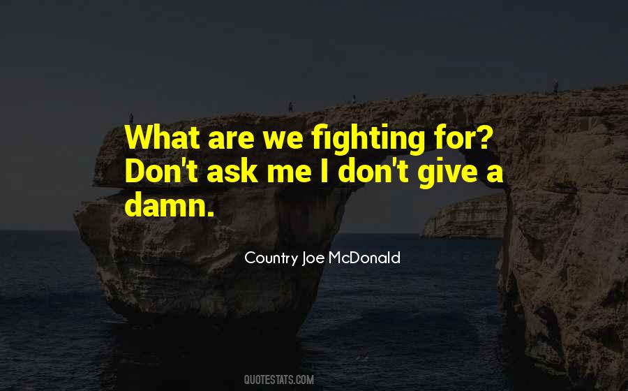 Country Joe McDonald Quotes #930383